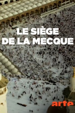 watch free The Siege of Mecca hd online