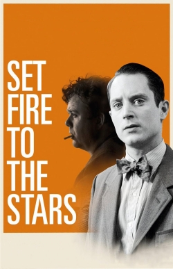 watch free Set Fire to the Stars hd online