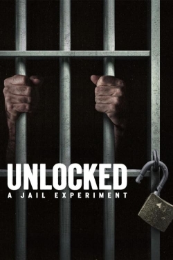 watch free Unlocked: A Jail Experiment hd online
