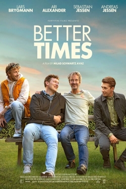 watch free Better Times hd online