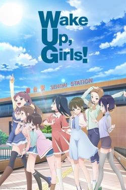 watch free Wake Up, Girls! hd online