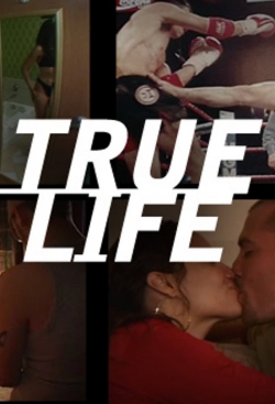 watch free True Life hd online