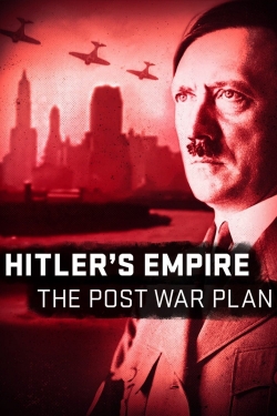 watch free Hitler's Empire: The Post War Plan hd online