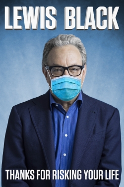 watch free Lewis Black: Thanks For Risking Your Life hd online