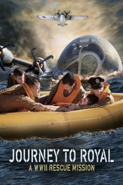 watch free Journey to Royal: A WWII Rescue Mission hd online