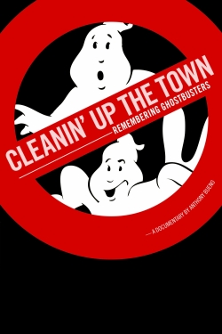 watch free Cleanin' Up the Town: Remembering Ghostbusters hd online