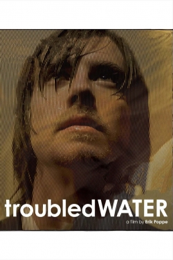 watch free Troubled Water hd online