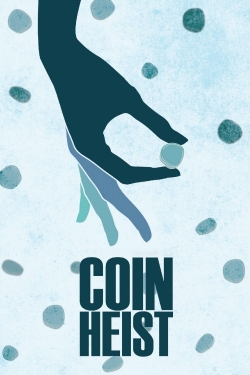 watch free Coin Heist hd online