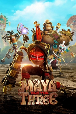 watch free Maya and the Three hd online