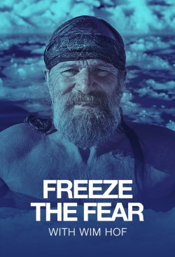 watch free Freeze the Fear with Wim Hof hd online