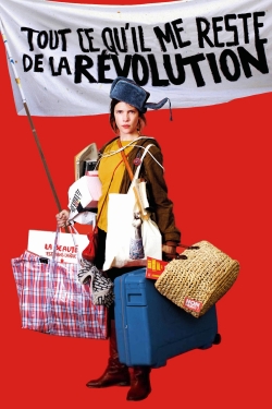 watch free Tout ce qu'il me reste de la révolution hd online