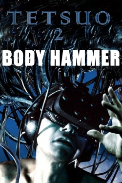 watch free Tetsuo II: Body Hammer hd online