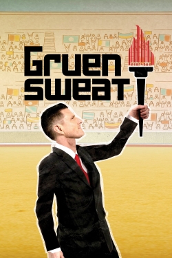 watch free Gruen Sweat hd online