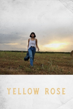 watch free Yellow Rose hd online