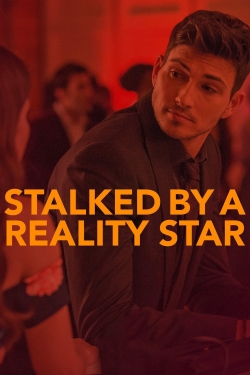 watch free Stalked by a Reality Star hd online