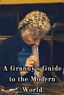 watch free A Granny's Guide to the Modern World hd online