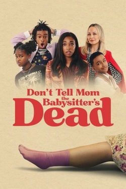 watch free Don't Tell Mom the Babysitter's Dead hd online