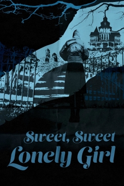 watch free Sweet, Sweet Lonely Girl hd online