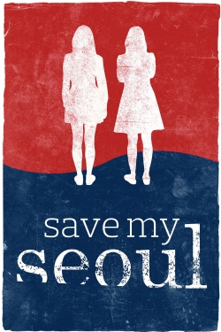 watch free Save My Seoul hd online
