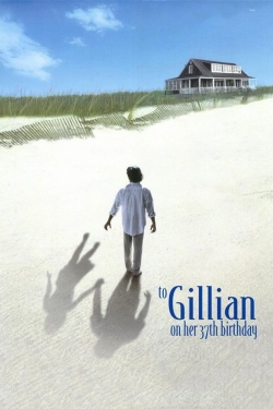 watch free To Gillian on Her 37th Birthday hd online