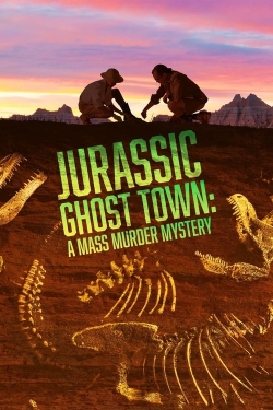 watch free Jurassic Ghost Town: A Mass Murder Mystery hd online