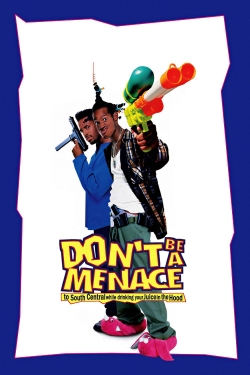 watch free Don't Be a Menace to South Central While Drinking Your Juice in the Hood hd online