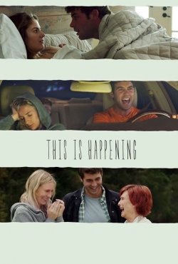 watch free This Is Happening hd online