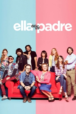 watch free Ella es tu padre hd online