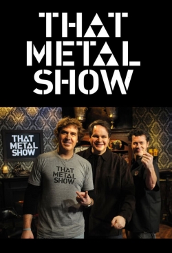 watch free That Metal Show hd online