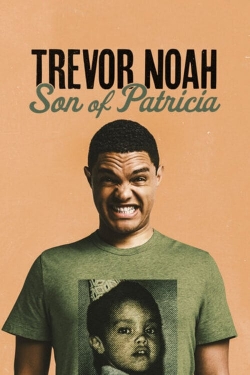watch free Trevor Noah: Son of Patricia hd online