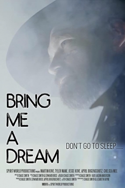 watch free Bring Me a Dream hd online