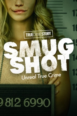 watch free True Crime Story: Smugshot hd online