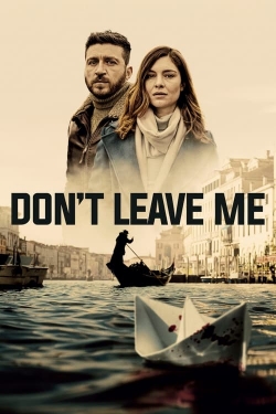 watch free Don't Leave Me hd online