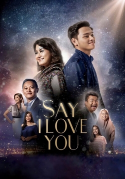 watch free Say I Love You hd online