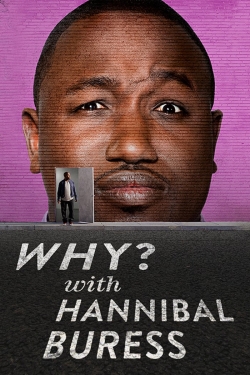 watch free Why? With Hannibal Buress hd online