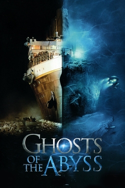 watch free Ghosts of the Abyss hd online
