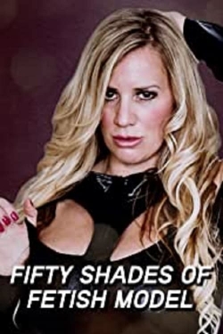 watch free Fifty Shades of Fetish Model hd online