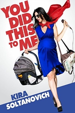 watch free Kira Soltanovich: You Did This to Me hd online