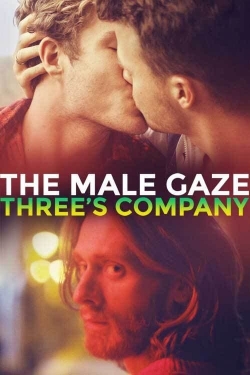 watch free The Male Gaze: Three's Company hd online