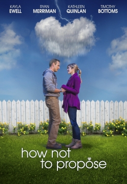 watch free How Not to Propose hd online