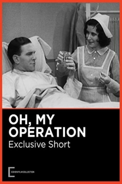 watch free Oh, My Operation hd online