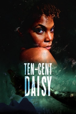 watch free Ten-Cent Daisy hd online