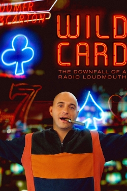 watch free Wild Card: The Downfall of a Radio Loudmouth hd online