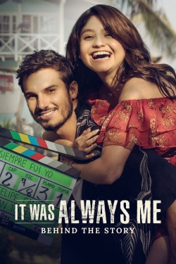 watch free It Was Always Me: Behind the Story hd online