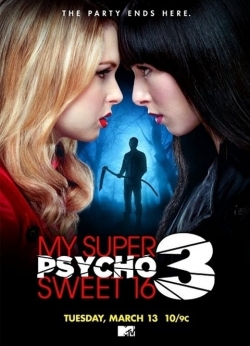 watch free My Super Psycho Sweet 16: Part 3 hd online