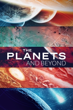 watch free The Planets and Beyond hd online