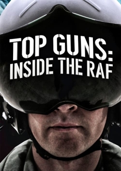 watch free Top Guns: Inside the RAF hd online