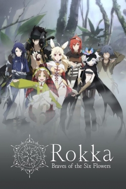 watch free Rokka: Braves of the Six Flowers hd online