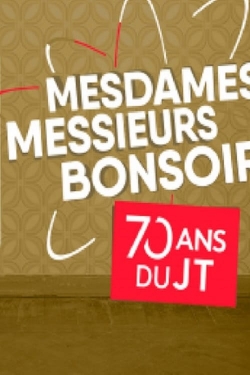 watch free Mesdames, Messieurs, Bonsoir, Les 70 ans du JT hd online