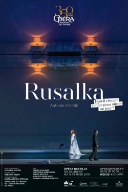 watch free Dvořák: Rusalka hd online